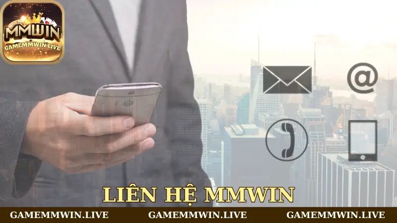 Những kênh liên hệ Mmwin phổ biến nhất hiện nay