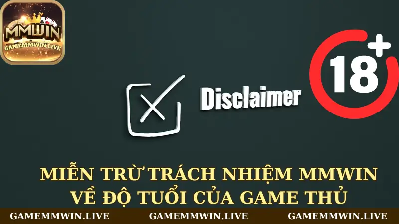 Miễn trừ trách nhiệm Mmwin về độ tuổi của game thủ