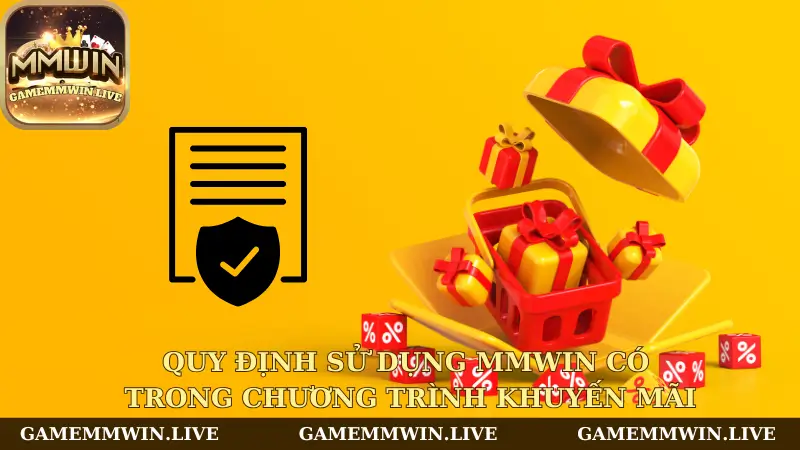 Quy định sử dụng Mmwin có trong chương trình khuyến mãi